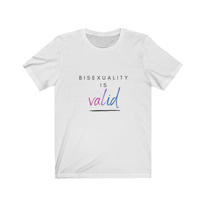Bisexuality Is Valid Tee