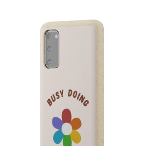 Busy Doing Gay Shit | Biodegradable Phone Case